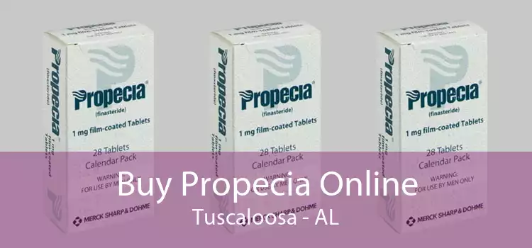 Buy Propecia Online Tuscaloosa - AL